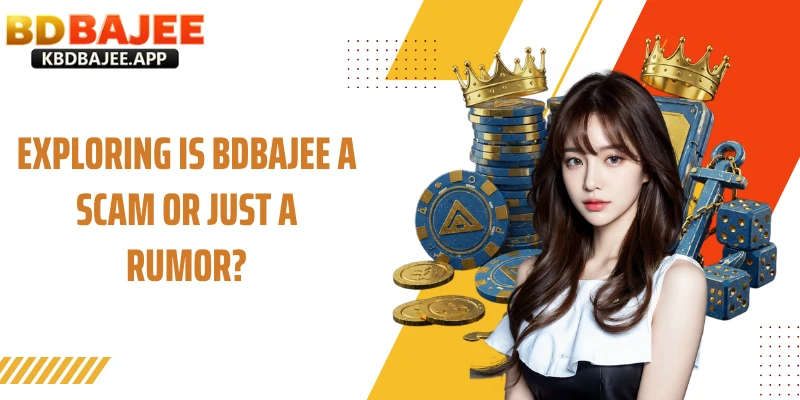 Exploring Is BDBAJEE A Scam Or Just A Rumor?