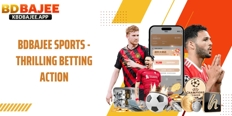 BDBAJEE Sports - Thrilling Betting Action