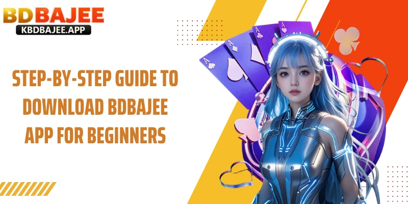 Step-by-Step Guide to Download BDBAJEE App for Beginners